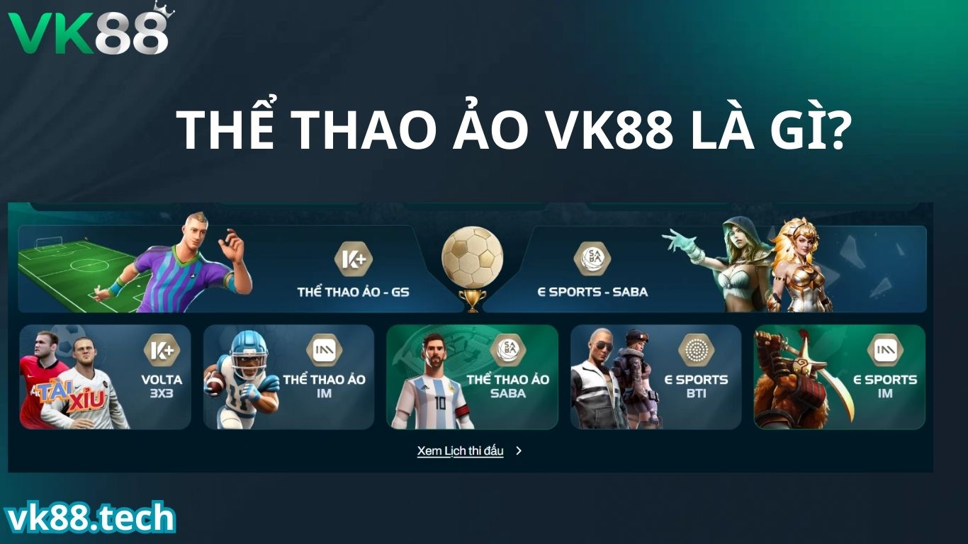 Thể thao ảo VK88 là gì?