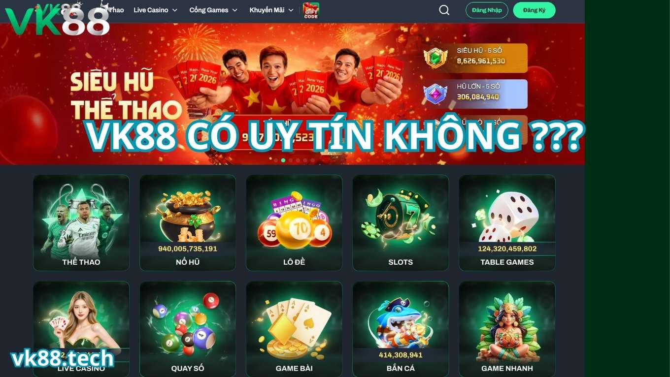 Tìm hiểu VK88 có uy tín không